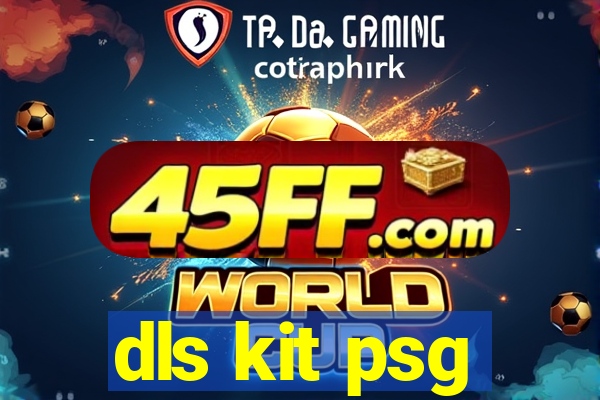 dls kit psg